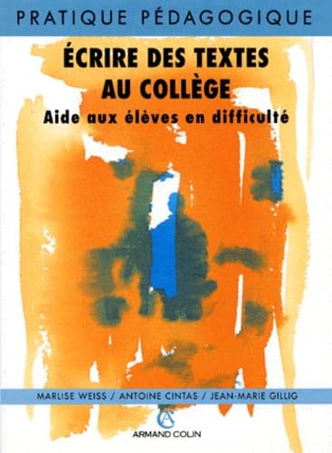 ECRIRE DES TEXTES AU COLLEGE (Ancienne Edition) 9782200013219