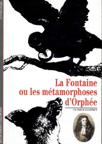 LA FONTAINE OU LES METAMORPHOSES D'ORPHEE 9782070533220