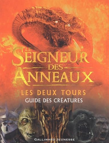Le Seigneur des Anneaux (guide des créatures) : Les Deux Tours 9782070538010