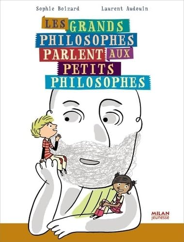 Les grands philosophes parlent aux petits philosophes 9782745940407