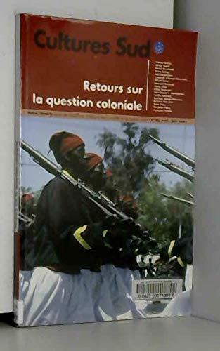 Retours Sur la Question Coloniale (N.165 Cultures Sud) 3303333701659