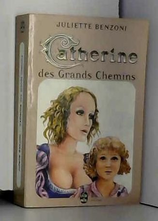 Catherine des grands chemins. 