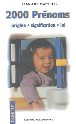 2000 prénoms : Origine - Signification - Loi 9782737330452