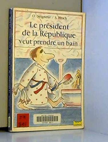 Le président de la République veut prendre un bain 9782010180750