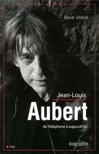 JEAN LOUIS AUBERT DE TELEPHONE A AUJOURD'HUI 9782352885405