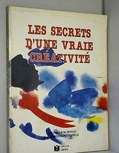 Les secrets d'une vraie créativité 9782215012658