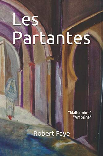 Les Partantes: Malhambra suivi de Ambrine 9781659493023