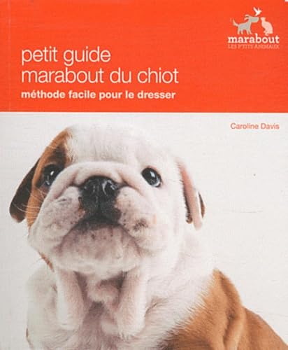 Eduquer son chiot: Une méthode facile pour vivre avec un chiot bien élevé 9782501075855