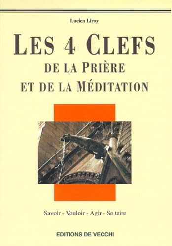 Les 4 Clefs De La Priere Et De La Meditation 9782732810690