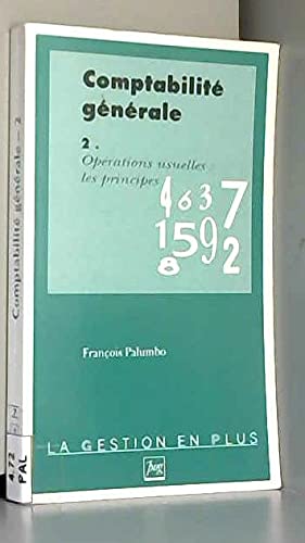 Comptabilite Generale. Tome 2, Operations Usuelles : Les Principes 9782706106392
