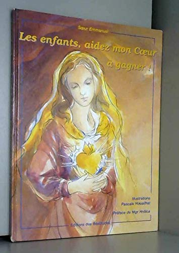 Les enfants, aidez mon coeur à gagner ! 9782840240846
