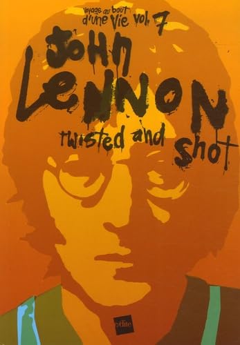 John Lennon : Twisted and shot 9782846081757