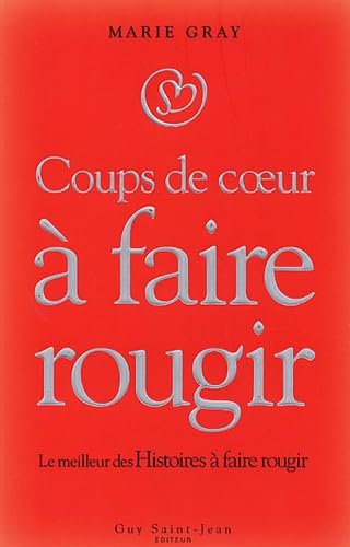 Coups de coeur à faire rougir: Le meilleur des Histoires à faire rougir 9782894552063