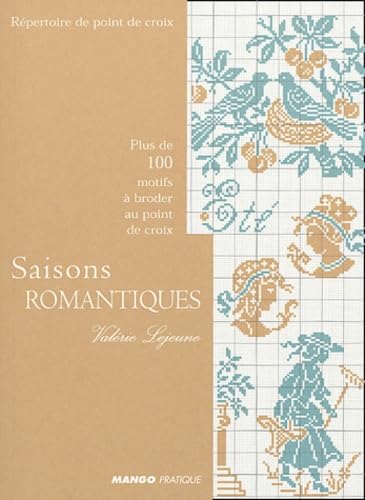 Saisons romantiques: Plus de 100 motifs à broder au point de croix 9782842704629