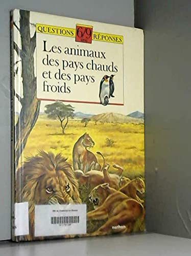 Les animaux des pays chauds et des pays froids 9782092776223