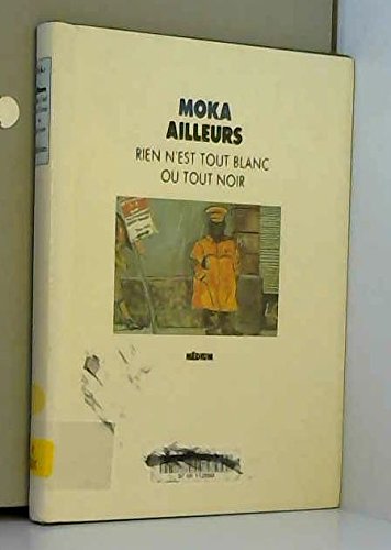 ailleurs rien n est tout blanc 9782211098212