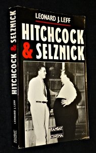 Hitchcock et Selznick: La riche et étrange collaboration entre Alfred Hitchcock et David O. Selznick à Hollywood 9782859568511