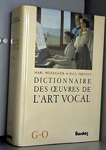 Dictionnaire des Oeuvres de l'Art Vocal, Tome 2 - G/O 9782040163402