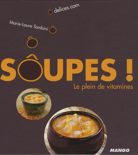 Sôupes, le plein de vitamines !: Le plein de vitamines 9782842707446
