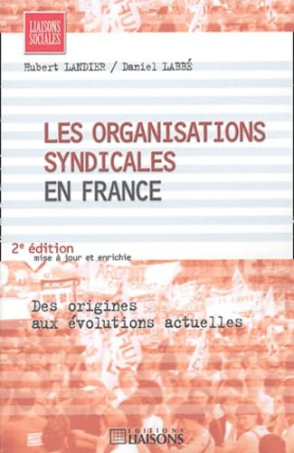Les organisations syndicales en France 9782878805635