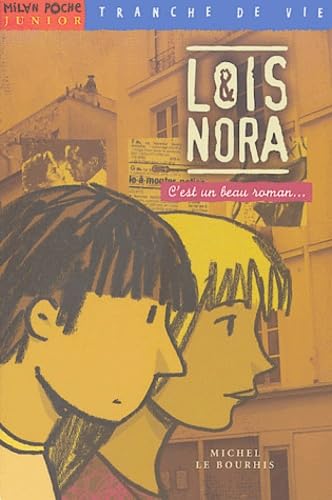 Loïs et Nora : C'est un beau roman... 9782745914224