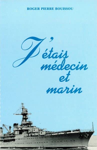 J'étais médecin et marin 9782878250947