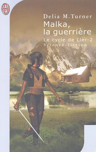 Le Cycle de Ller, tome 2 : Malka, la guerrière 9782290320402