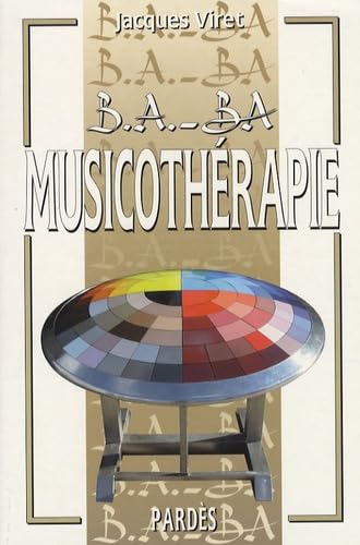 B.A.-BA de la musicothérapie 9782867144059