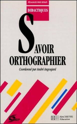 Savoir orthographier à l'école primaire 9782010206047