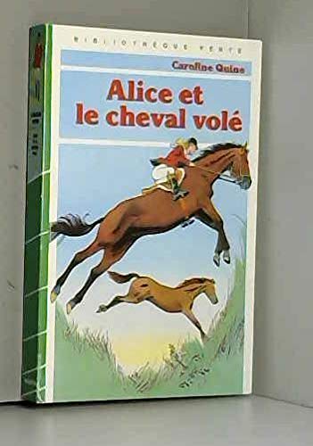Alice et le cheval volé (Bibliothèque verte) 9782010100154