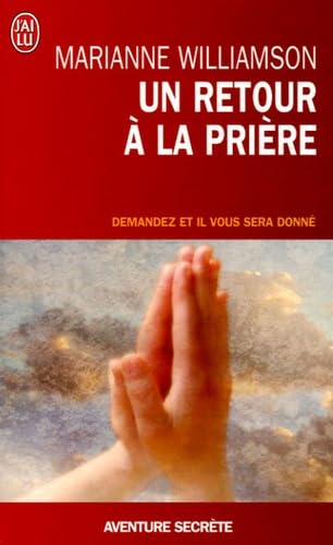 Un retour à la prière - Demandez et il vous sera donné 9782290339695