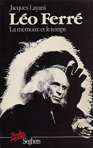 Léo Ferré: La mémoire et le temps 9782232101038