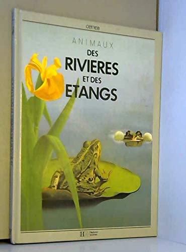 Les animaux des rivieres et des etangs 112897 9782010118937
