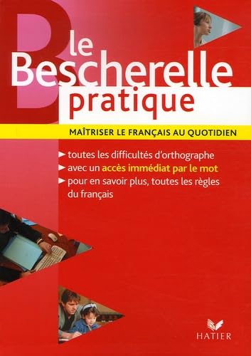 Le Bescherelle pratique: Maîtriser le français au quotidien 9782218925498