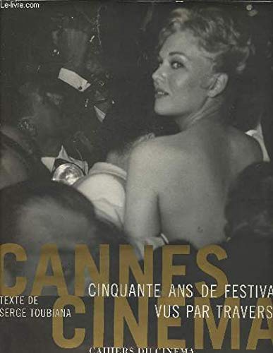 Cannes Cinéma. 50 ans de festival vus par Traverso 9782866421854