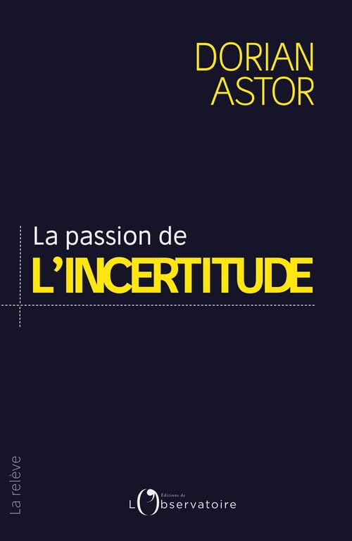 La passion de l'incertitude 9791032906477