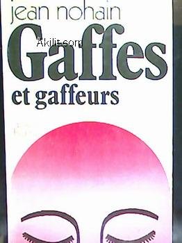 Gaffes et gaffeurs 