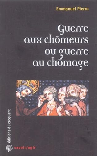 Guerre aux chômeurs ou guerre au chômage 9782914968096