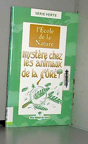 Mystère chez les animaux de la forêt : L'école de la nature (Série verte) 9782904384776