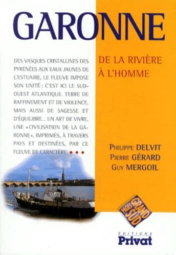 Garonne. De la rivière à l'homme 9782708954076