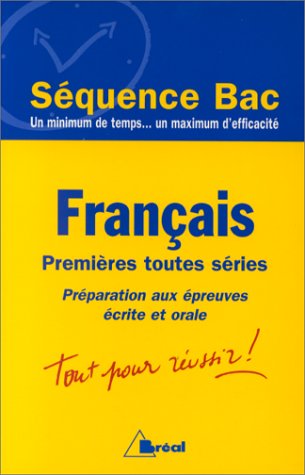 Français - Premières toutes séries. Préparation aux épreuves écrite et orale 9782842911560