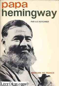 Papa hemingway. traduit de l'américain par jean-rené major. 