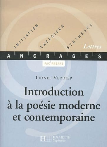 Introduction à la poésie moderne et contemporaine: Initiation-Exercices-Synthèses 9782011454447