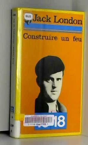 Construire un feu : nouvelles 9782264001573
