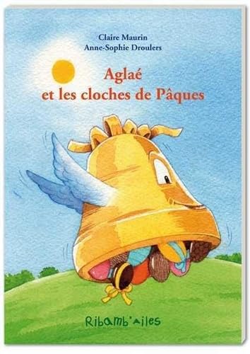 Aglaë et les cloches de Pâques 9782954964140