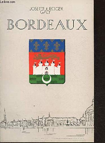 BORDEAUX - DON DE GARONNE ... MArché jadis, Ville Hier, Metropole aujourd'hui. 