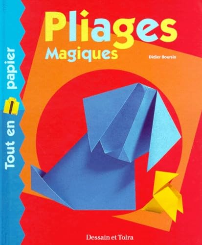Pliages magiques. Tout en papier 9782040217839