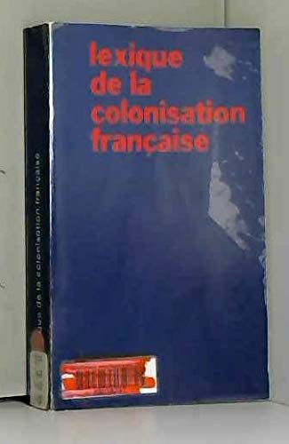 Lexique de la colonisation française 9782247009350