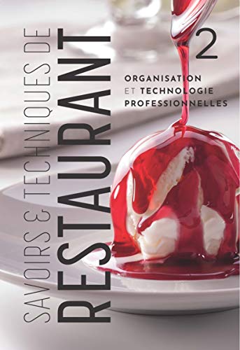 Savoirs et techniques de restaurant.: Tome 2, Organisation et technologies professionnelles 9782857083382