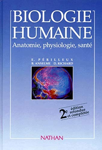 Biologie humaine : anatomie, physiologie, santé 9782091765648
